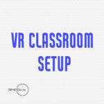 VR Classroom Setup